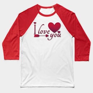 I Love You Baseball T-Shirt